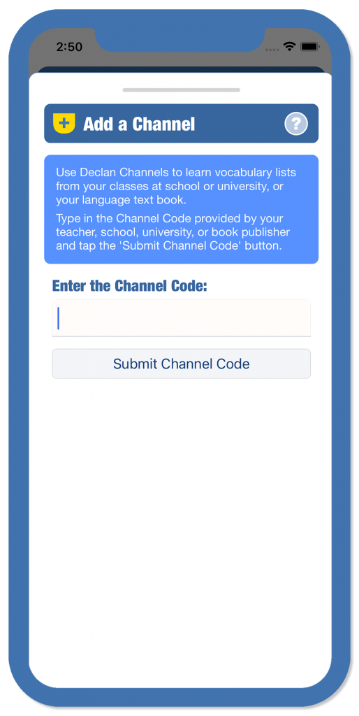 Add a channel to Declan FlashCards by entering a “Channel Code”.